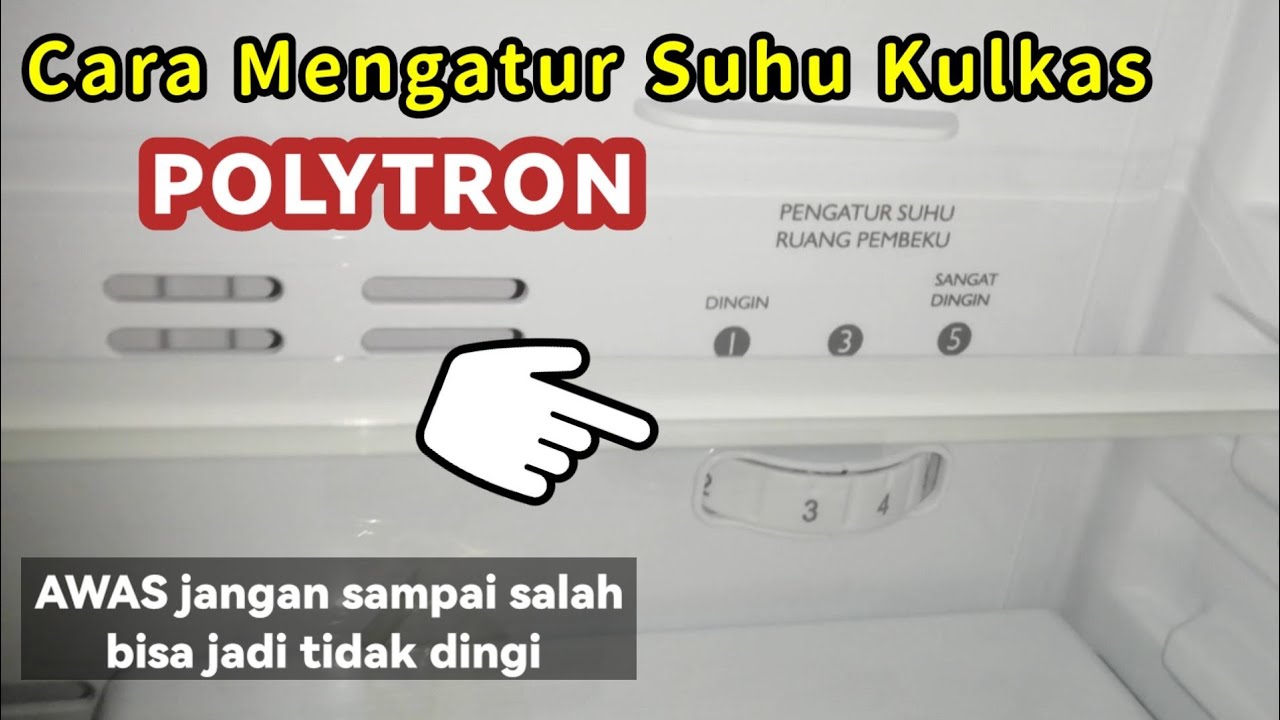 CARA MENGATUR SUHU KULKAS POLYTRON 2 PINTU TERBARU 2022 - YouTube