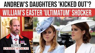 William REMOVES Cousins Beatrice & Eugenie From Royal Easter Service Amid Andrew-Epstein Scandal?