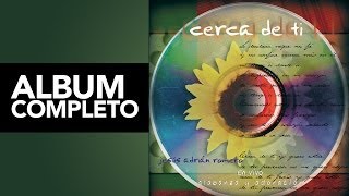Jesús Adrián Romero - Cerca de Ti [Album Completo]