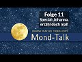 Special: Johanna, erzähl doch mal! | Mond-Talk Folge 11 | Paungger& Poppe