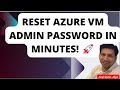 How to Reset Password of an Azure Virtual Machine VM 🔓 || Azure VM Password Reset in Minutes