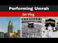 Ghani Bhai 1st Vlog | Performing Umrah