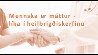 Mennska er máttur   líka í heilbrigðiskerfinu