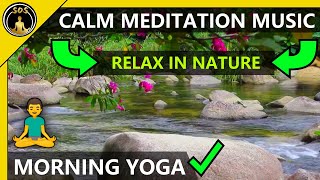 Calm Meditation Music😴 For Morning Yoga 🧘Better Mental Health during Self Isolation😷