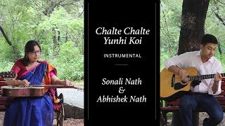 Chalte Chalte Yunhi Koi Instrumental | Sonali Nath & Abhishek Nath