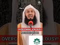 How to Overcome Jealousy? Part 2 #islam #muftimenk #jealousy