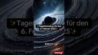 ✨Tageshoroskop  für den 6. Februar 2025✨ #astrologie #foryou #motivation #sternzeichen #