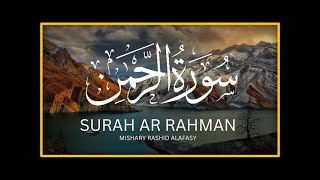 #55 SURAH AR RAHMAN | Mishary alafasy @QuraneHakim.