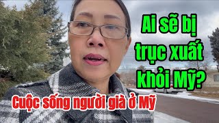 Ai sẽ bị trục xuất khỏi Mỹ! Người Việt trên 65t có bị ảnh hưởng?!?