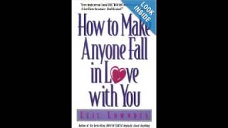 How To Make Anyone Fall in Love with You by Leil Lowndes