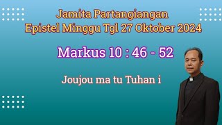 Jamita Partangiangan Epistel Minggu Tgl 27 Oktober 2024, Markus 10:46-52.