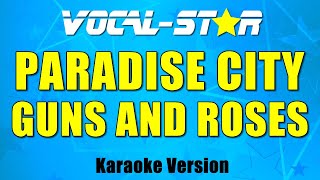 Guns And Roses - Paradise City | With Lyrics HD Vocal-Star Karaoke 4K
