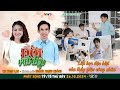 Lớp học đặc biệt của thầy giáo công nhân Hoàng Trọng Khánh | MC Ngọc Lan | Đời Rất Đẹp tập 16