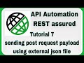 REST Assured Tutorial 7 : Sending POST request payload using external json file