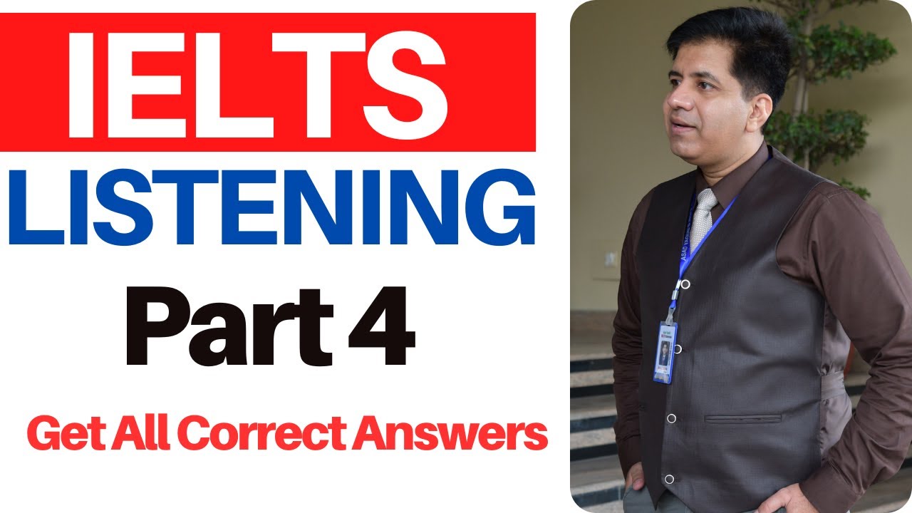 IELTS LISTENING PART 4: Get All Correct Answers By Asad Yaqub - YouTube