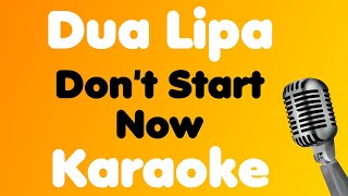 Dua Lipa • Don't Start Now • Karaoke