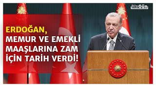 Erdoğan’dan flaş açıklama: Memur ve emekli maaşlarına zam için tarih verdi!