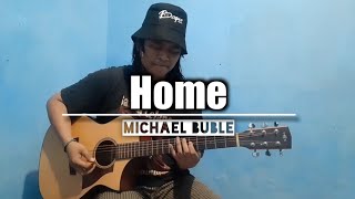 Home - Michael Buble || Acoustic Guitar Instrumental Cover By Akbar