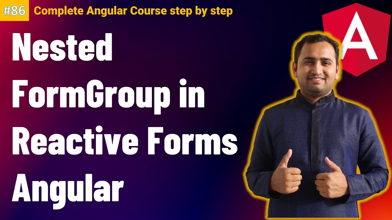 Nested Form Group Angular Reactive Forms | Reactive Forms In Angular ...