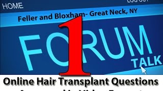 Hair Transplant Forum Question 1- Hairline or Crown ? Feller and Bloxham- Long Island | NY | CT | NJ