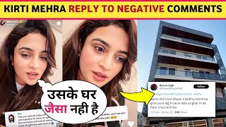 🥺! Kirti Mehra Reply To All Negative Comments Likely Elvish Yadav || Kirti Mehra New House.!?