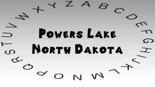 How to Say or Pronounce USA Cities — Powers Lake, North Dakota