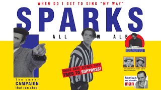 Sparks - When Do I Get To Sing \