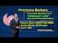 hurricane barbara update tuesday 11p