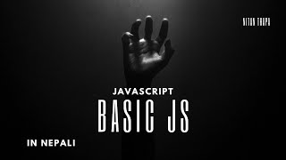Basic Javascript for Beginner Part 1 #nepali