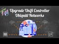 How To Upgrade Ubiquiti Network Controller