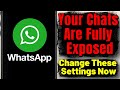STOP Using WhatsApp Like This! Fix These Dangerous Settings Today