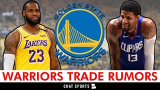 Paul George To Warriors? LeBron WANTS To Team Up With Steph Curry? Warriors Trade Rumors