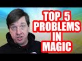 Top 5 Problems With Magic: The Gathering - 2020 Edition