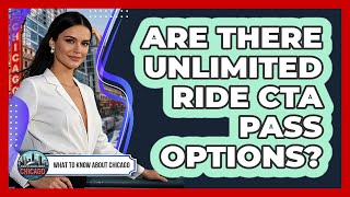 Are There Unlimited Ride CTA Pass Options?