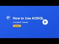 How to Use AI2SQL: Complete Beginner Tutorial | Step-by-Step Guide