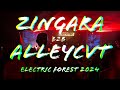 ZINGARA B2B ALLEYCVT @ ELECTRIC FOREST 2024