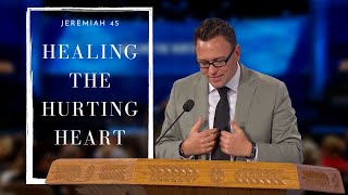 Sermon: Healing The Hurting Heart