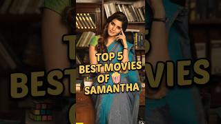 Top 5 best Movies of 🍿 samantha Prabhu #top5 #shorts #samantha