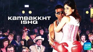 Kambakkht Ishq Full Movie In Hindi | Kareena Kapoor | Akshay Kumar | Facts & Review