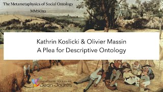 Kathrin Koslicki \u0026 Olivier Massin -  A Plea for Descriptive Social Ontology