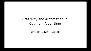 Munich Quantum Software Forum 2024: Talk by Yehuda Naveh (Classiq)