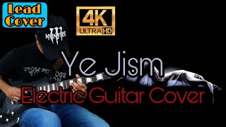 Ye Jism Hai To Kya Electric Guitar Cover by shanky Dew | Jism 2 | Ali Azmat | 4k