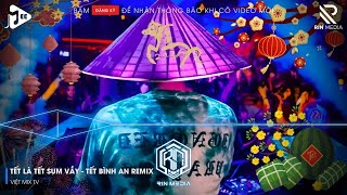 LK NHẠC TẾT 2026 REMIX - NHẠC XUÂN 2026 REMIX HAY NHẤT HIỆN NAY - CHÚC MỪNG NĂM MỚI BÍNH NGỌ 2026