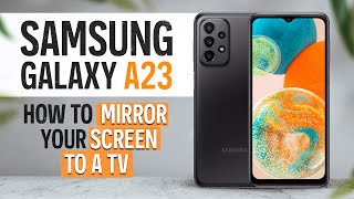 Samsung Galaxy A23 How to Mirror Your Screen to TV | H2techvideos | Samsung Galaxy A23 Play on TV