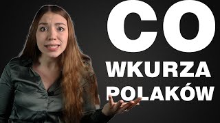 CO WKURZA POLAKÓW | MOJE NOWE PROJEKTY