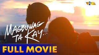 Magbuwag Ta Kay Full Movie HD | Rowell Ucat, Akiko Solon