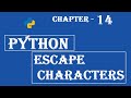 Escape Characters in Python - Python Tutorial - w3Schools - Ch#14 English