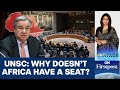 Why Africa Deserves a Permanent Seat at the UN Security Council | Vantage with Palki Sharma