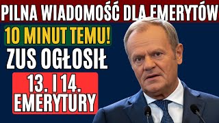 🔴 10 MINUT TEMU! PILNA WIADOMOŚĆ DLA EMERYTÓW! ZUS OGŁOSIŁ 13. I 14. EMERYTURY NA 2025 ROK!