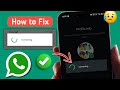 Fix WhatsApp Login Connecting Problem 2025 | WhatsApp Profile Info Connecting Problem